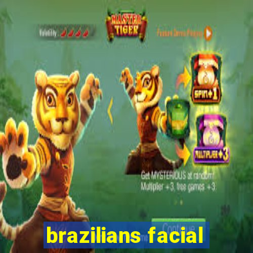 brazilians facial